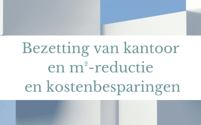 Bezetting van kantoor en m²-reductie en kostenbesparingen